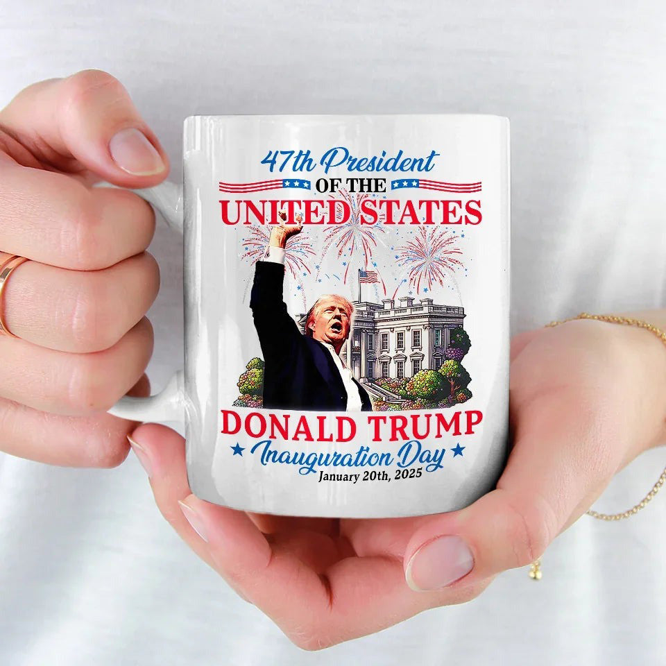 47Th President Donald Trump Inauguration Day January 20Th 2025 Mug MAGA Gifts For Dad